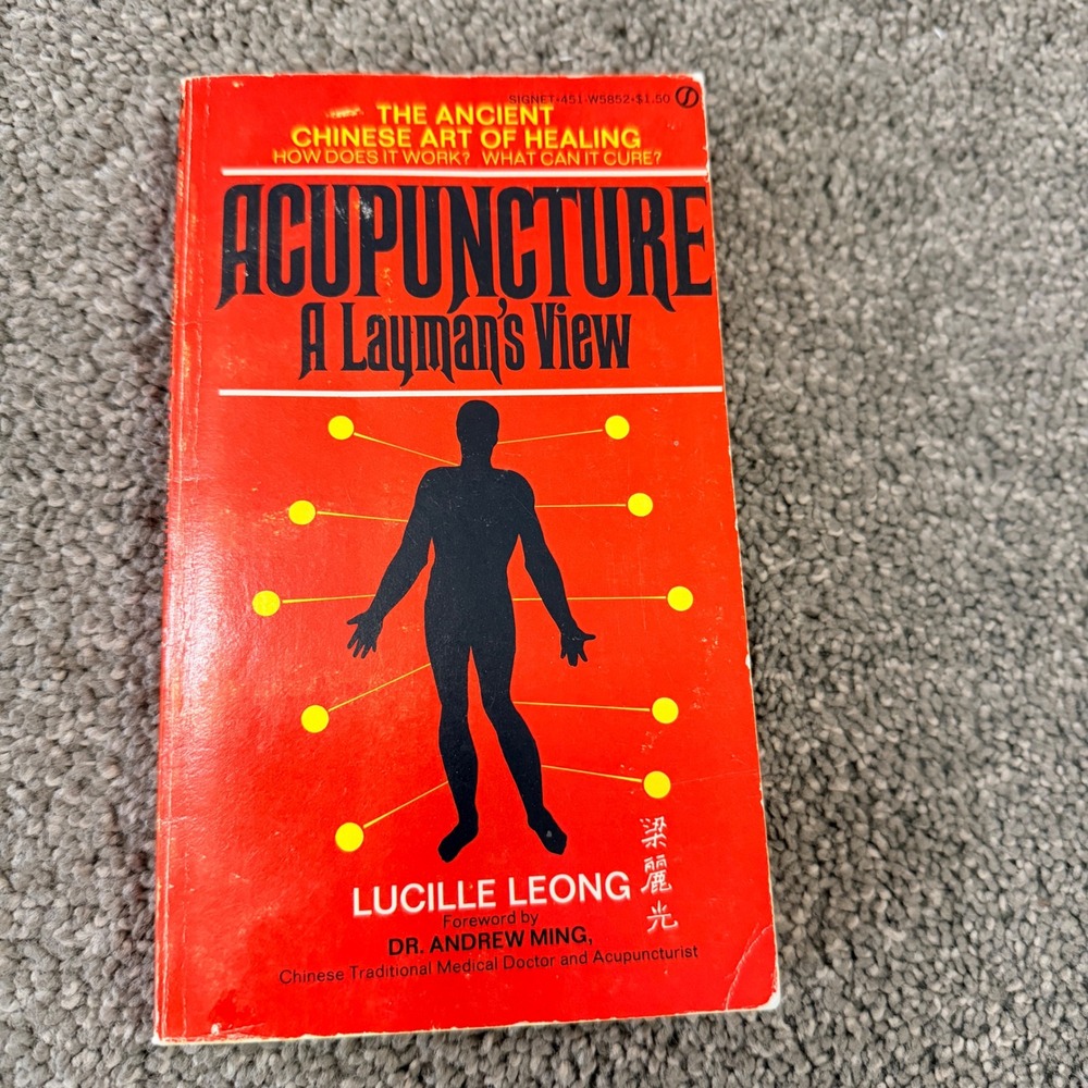 Acupuncture A Laymans View Lucille Leong 1974‎ First Printing Signet Paperback